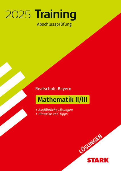 hugendubel STARK Lösungen zu Training Abschlussprüfung Realschule 2025 - Mathematik II/III - Bayern bei. Online bestellen oder in der Filiale abholen