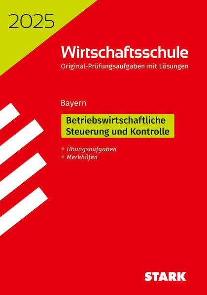 hugendubel STARK Original-Prüfungen Wirtschaftsschule 2025 - Betriebswirtschaftliche Steuerung und Kontrolle - Bayern bei. Online bestellen oder in der Filiale abholen