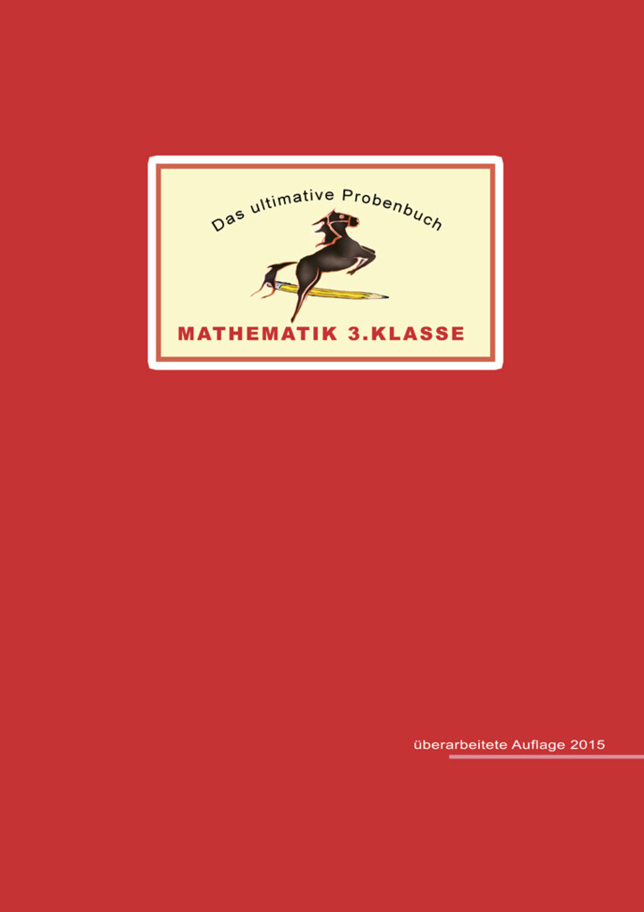 hugendubel Mandana Mandl Miriam Reichel: Das ultimative Probenbuch Mathematik 3. Klasse bei. Online bestellen oder in der Filiale abholen