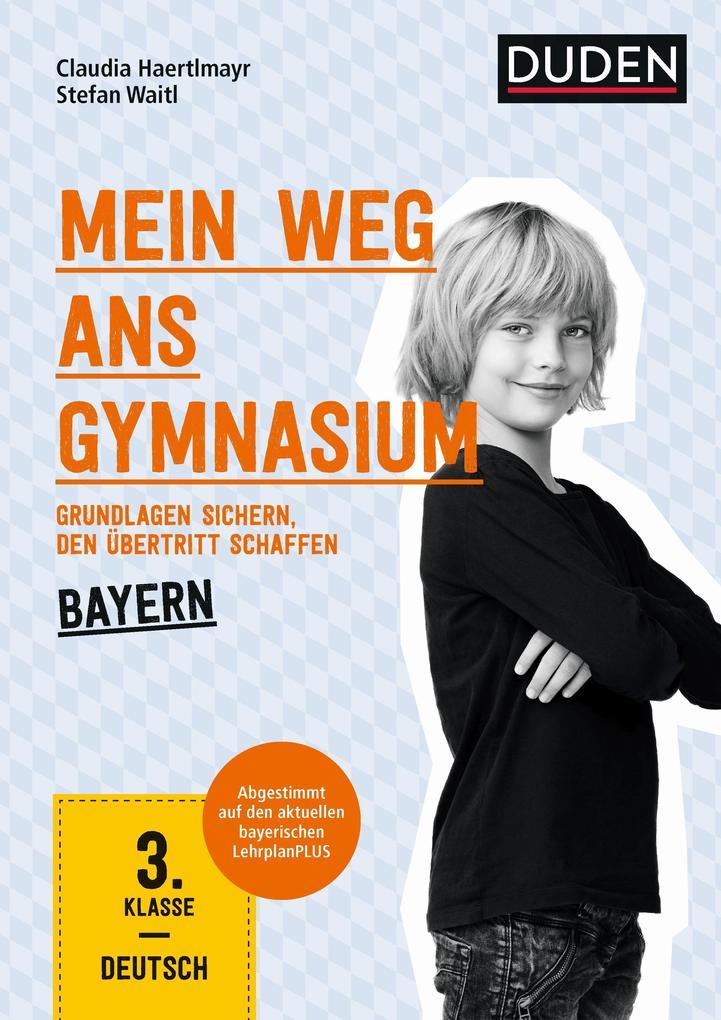 hugendubel Claudia Haertlmayr Stefan Waitl: Mein Weg ans Gymnasium - Deutsch 3. Klasse - Bayern bei. Online bestellen oder in der Filiale abholen