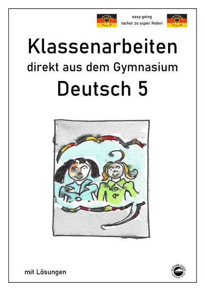 hugendubel Monika Arndt: Deutsch 5 Klassenarbeiten direkt aus dem Gymnasium mit Lösungen bei. Online bestellen oder in der Filiale abholen
