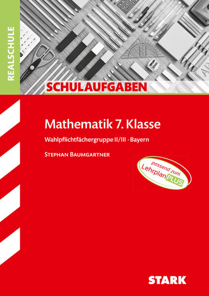 hugendubel Stephan Baumgartner: STARK Klassenarbeiten Realschule - Mathematik 7. Klasse Wahlpflichtgruppe II/III bei. Online bestellen oder in der Filiale abholen