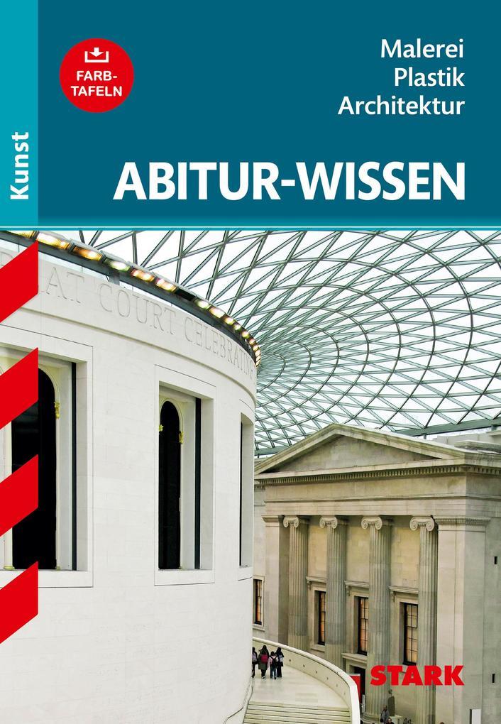 hugendubel Barbara Pfeuffer: Abitur-Wissen Kunst 1. Grundwissen Malerei Plastik Architektur für G8 bei. Online bestellen oder in der Filiale abholen