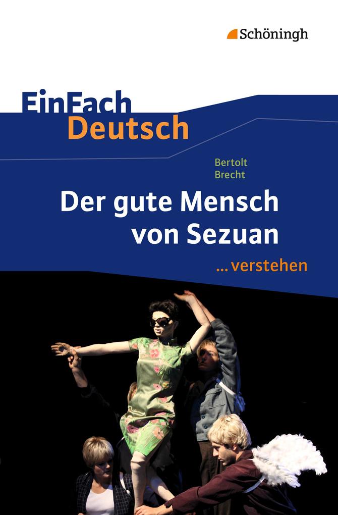 hugendubel Bertolt Brecht Stefan Volk: Der gute Mensch von Sezuan. EinFach Deutsch verstehen bei. Online bestellen oder in der Filiale abholen