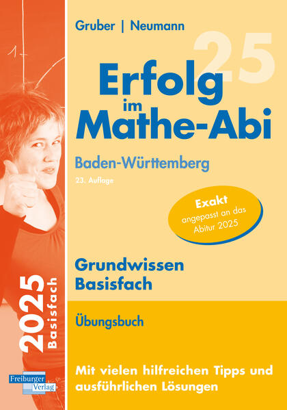 hugendubel Helmut Gruber Robert Neumann: Erfolg im Mathe-Abi 2025 Grundwissen Basisfach Baden-Württemberg bei. Online bestellen oder in der Filiale abholen