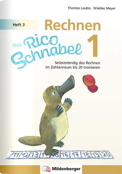 hugendubel Wiebke Meyer Thomas Laubis: Rechnen mit Rico Schnabel 1 Heft 3 - Rechnen im Zahlenraum bis 20 bei. Online bestellen oder in der Filiale abholen