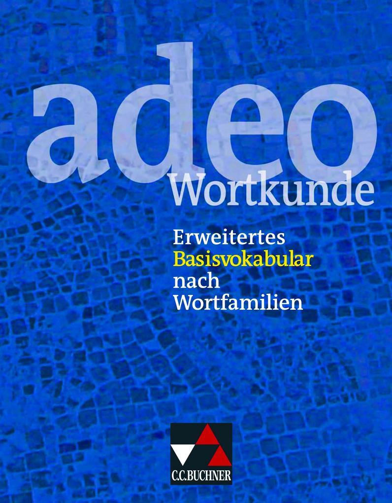 hugendubel Andrea Kammerer Clement Utz Gregor Utz: adeo - Wortkunde bei. Online bestellen oder in der Filiale abholen