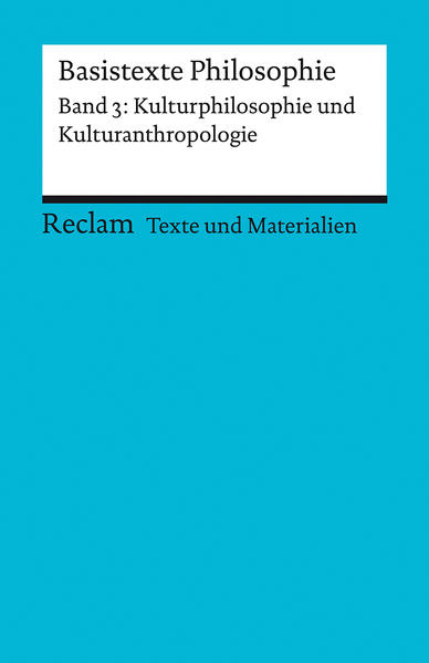 hugendubel Basistexte Philosophie. Band 3: Kulturphilosophie und Kulturanthropologie bei. Online bestellen oder in der Filiale abholen
