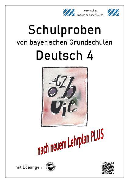 hugendubel Monika Arndt: Schulproben von bayerischen Grundschulen - Deutsch 4 mit ausführlichen Lösungen nach Lehrplan PLUS bei. Online bestellen oder in der Filiale abholen