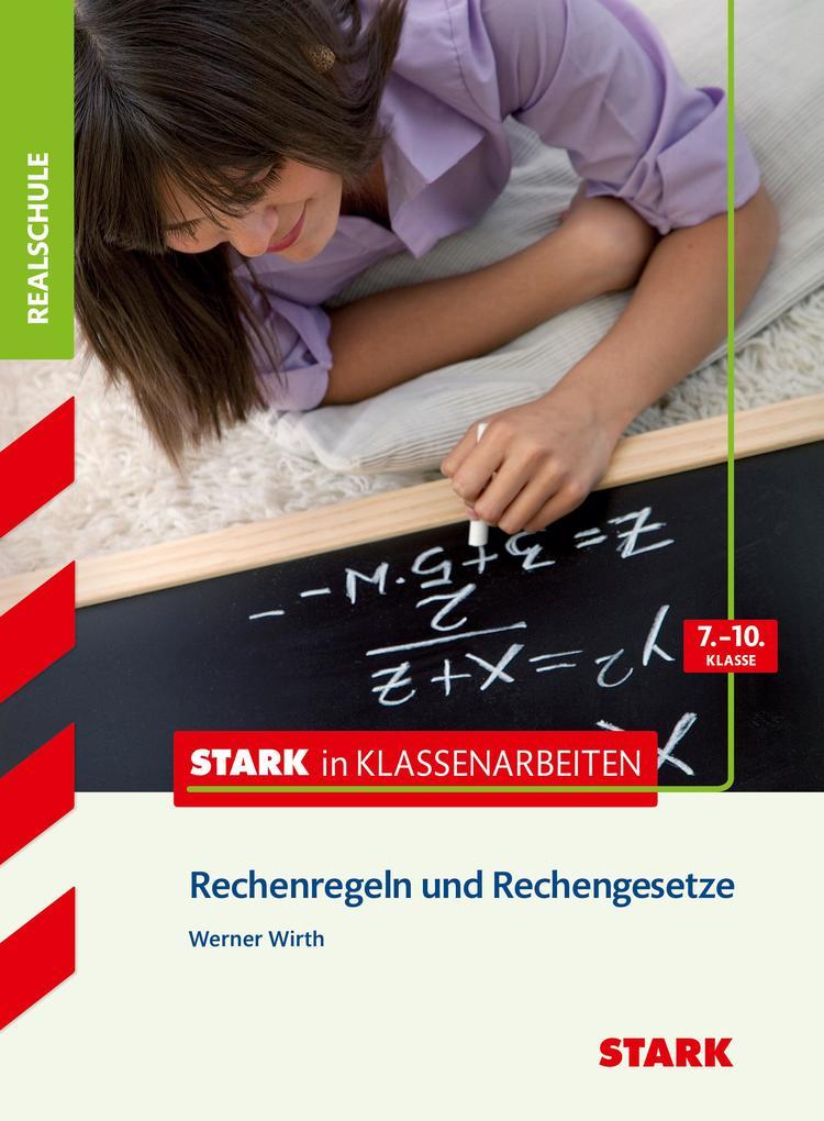 hugendubel Werner Wirth: Stark in Klassenarbeiten - Mathematik Rechenregeln und Rechengesetze 7.-10. Klasse Realschule bei. Online bestellen oder in der Filiale abholen