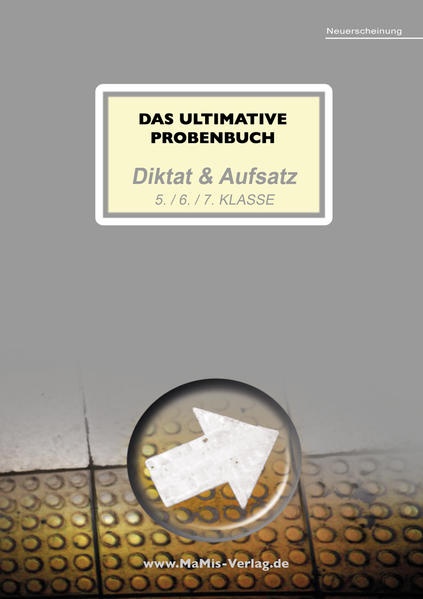 hugendubel Mandana Mandl Miriam Reichel: Das ultimative Probenbuch Diktat & Aufsatz 5. / 6. / 7. Klasse bei. Online bestellen oder in der Filiale abholen