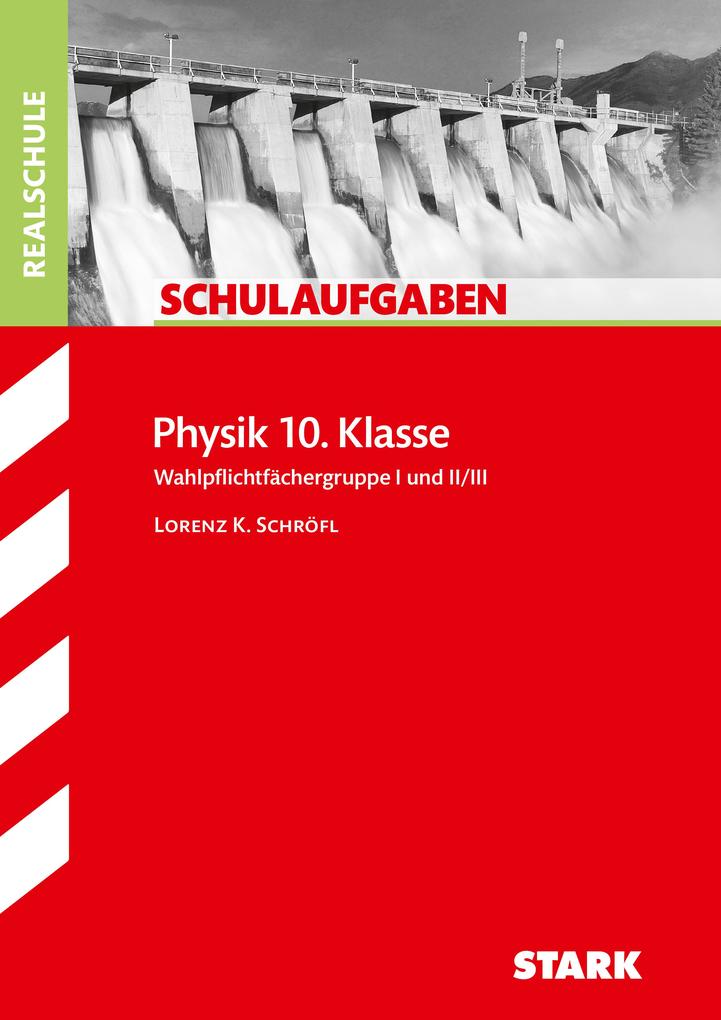 hugendubel Lorenz Schröfl: Schulaufgaben Realschule - Physik 10. Klasse bei. Online bestellen oder in der Filiale abholen