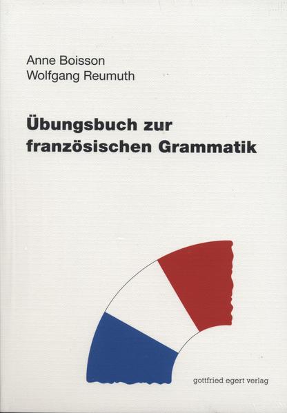hugendubel Anne Boisson Wolfgang Reumuth: Übungsbuch zur französischen Grammatik bei. Online bestellen oder in der Filiale abholen