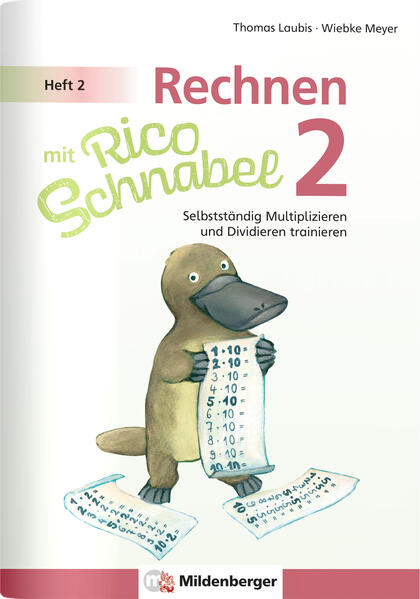 hugendubel Wiebke Meyer Thomas Laubis: Rechnen mit Rico Schnabel 2 Heft 2 - Selbstständig das Multiplizieren und Dividieren trainieren bei. Online bestellen oder in der Filiale abholen