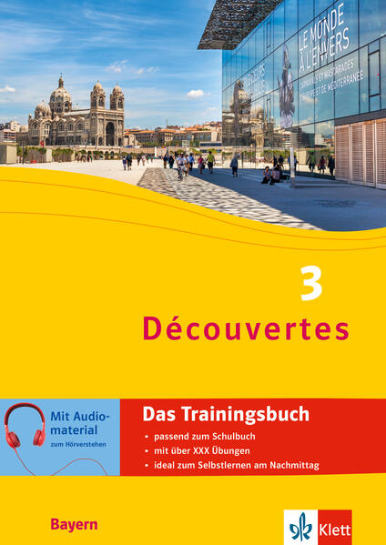 hugendubel Découvertes 3 Bayern (ab 2017) - Das Trainingsbuch zum Schulbuch 3. Lernjahr bei. Online bestellen oder in der Filiale abholen