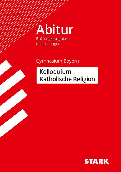 hugendubel STARK Kolloquiumsprüfung Bayern - Katholische Religion bei. Online bestellen oder in der Filiale abholen