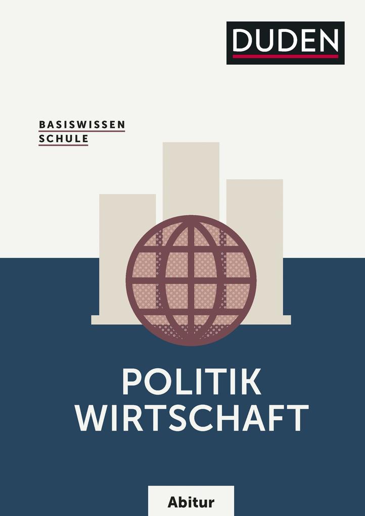 hugendubel Carola Wuttke Ralf Rytlewski: Basiswissen Schule Politik/Wirtschaft Abitur bei. Online bestellen oder in der Filiale abholen