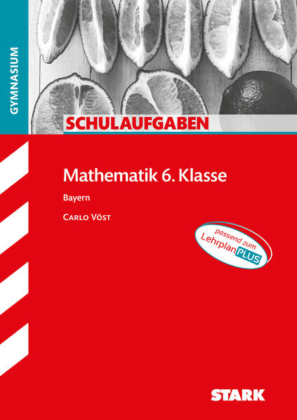 hugendubel Carlo Vöst: STARK Schulaufgaben Gymnasium - Mathematik 6. Klasse bei. Online bestellen oder in der Filiale abholen Saisonschlussverkauf