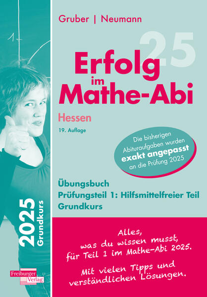 hugendubel Helmut Gruber Robert Neumann: Erfolg im Mathe-Abi 2025 Hessen Grundkurs Prüfungsteil 1: Hilfsmittelfreier Teil bei. Online bestellen oder in der Filiale abholen