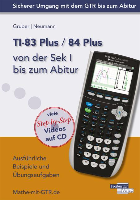 hugendubel Helmut Gruber Robert Neumann: TI-83 Plus / TI-84 Plus von der Sek I bis zum Abitur bei. Online bestellen oder in der Filiale abholen