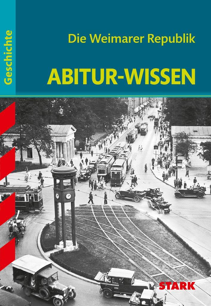 hugendubel Hans Kaiser: Abitur-Wissen Geschichte. Die Weimarer Republik bei. Online bestellen oder in der Filiale abholen