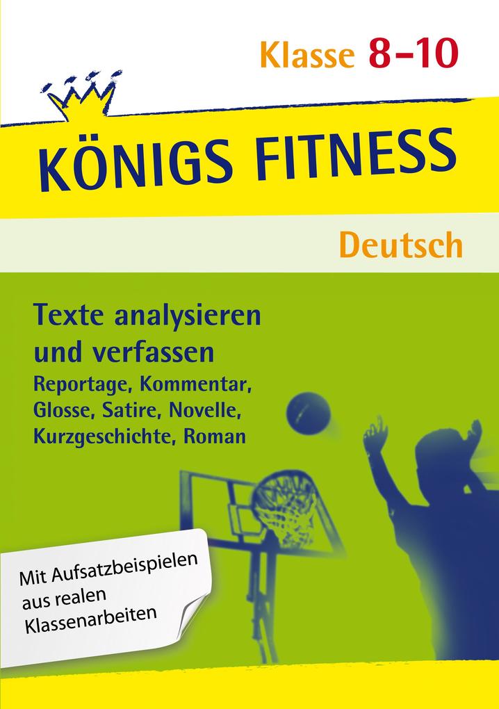 hugendubel Anita Grosser-Glosowitz Marion Kapfer Barbara Oppacher: Texte analysieren und verfassen: Reportagen Kommentare Glossen Satiren Kurzgeschichten Romane und Novellen + Aufgaben mit Lösungen. Deutsch Klasse 8-10. bei. On