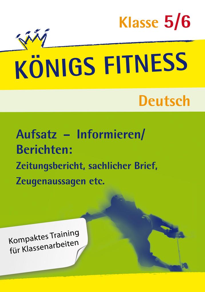 hugendubel Gabriele Böhne Alexandra Weber Eckehart Weiß: Deutsch Klasse 5/6 Aufsatz - Informieren/Berichten: Zeitungsbericht sachlicher Brief Zeugenaussagen etc bei. Online bestellen oder in der Filiale abholen
