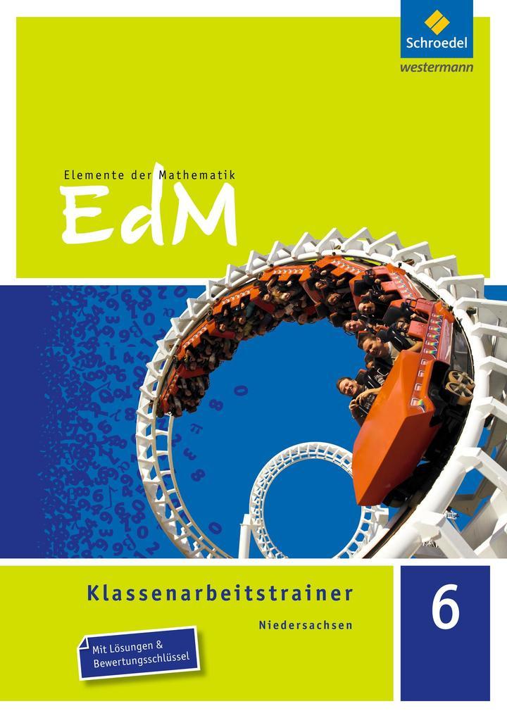hugendubel Rachid El Araari Dirk Schulze: Elemente der Mathematik Klassenarbeitstrainer 6. Niedersachsen bei. Online bestellen oder in der Filiale abholen