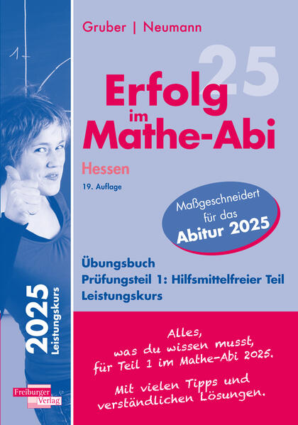 hugendubel Helmut Gruber Robert Neumann: Erfolg im Mathe-Abi 2025 Hessen Leistungskurs Prüfungsteil 1: Hilfsmittelfreier Teil bei. Online bestellen oder in der Filiale abholen