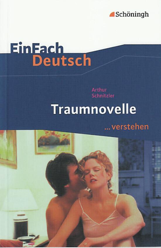 hugendubel Martin Pohl Arthur Schnitzler: Traumnovelle. EinFach Deutsch verstehen bei. Online bestellen oder in der Filiale abholen
