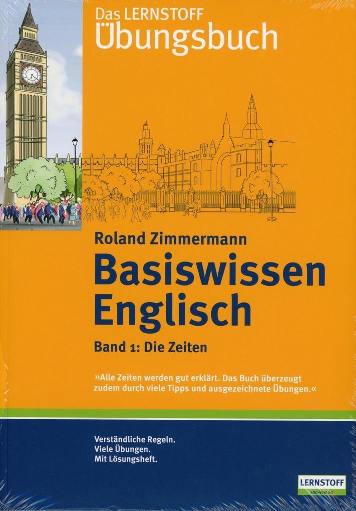 hugendubel Roland Zimmermann: Basiswissen Englisch 1 / Die Zeiten bei. Online bestellen oder in der Filiale abholen