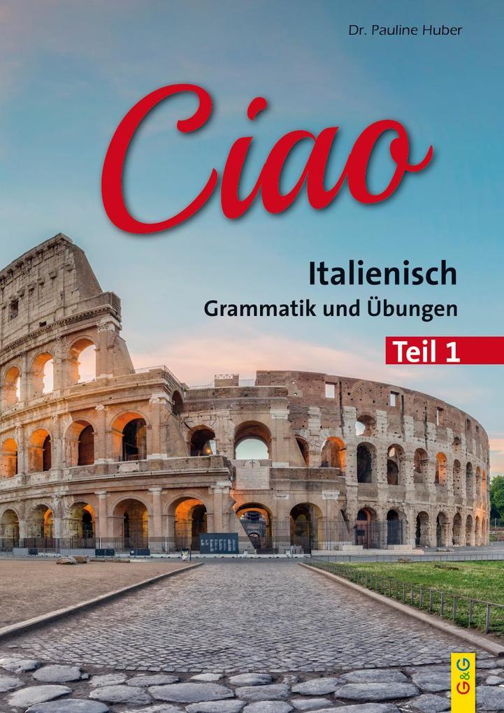 hugendubel Pauline Huber: Ciao 1 - Italienisch für das 1. Lernjahr bei. Online bestellen oder in der Filiale abholen
