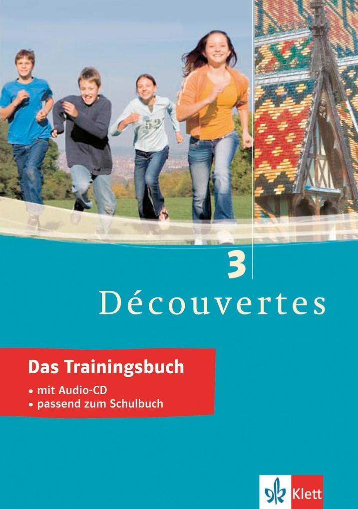 hugendubel Martine Delaud: Découvertes 3. Das Trainingsbuch bei. Online bestellen oder in der Filiale abholen