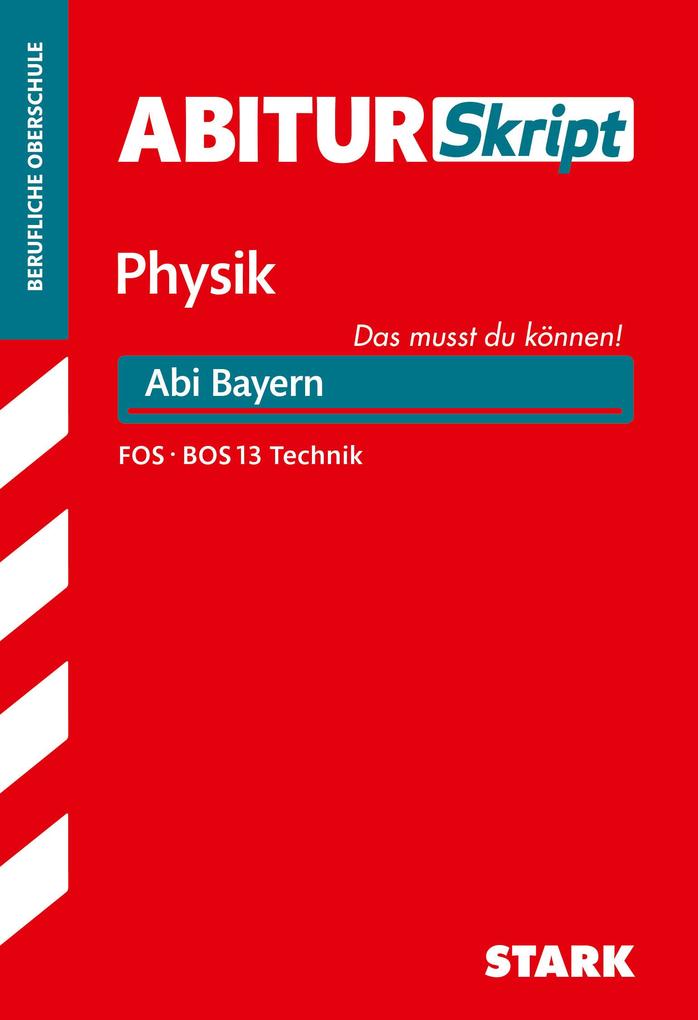hugendubel Florian Borges: AbiturSkript FOS/BOS - Physik 13. Klasse Technik - Bayern bei. Online bestellen oder in der Filiale abholen