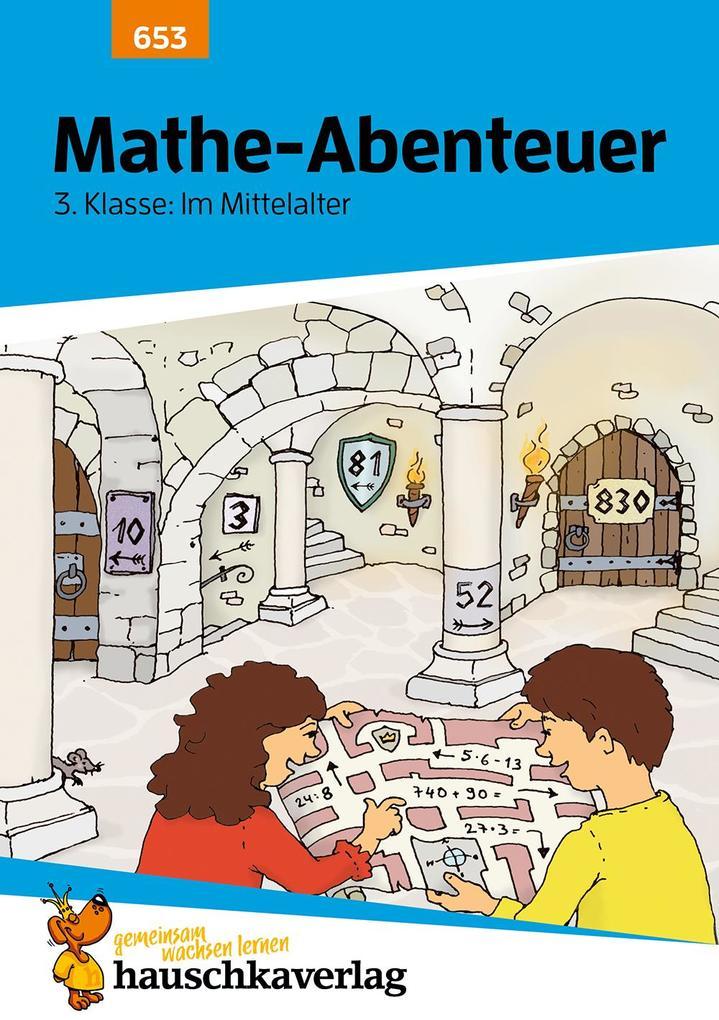 hugendubel Brigitte Hauschka Brigitte Schreiber: Mathe-Abenteuer: Im Mittelalter - 3. Klasse bei. Online bestellen oder in der Filiale abholen