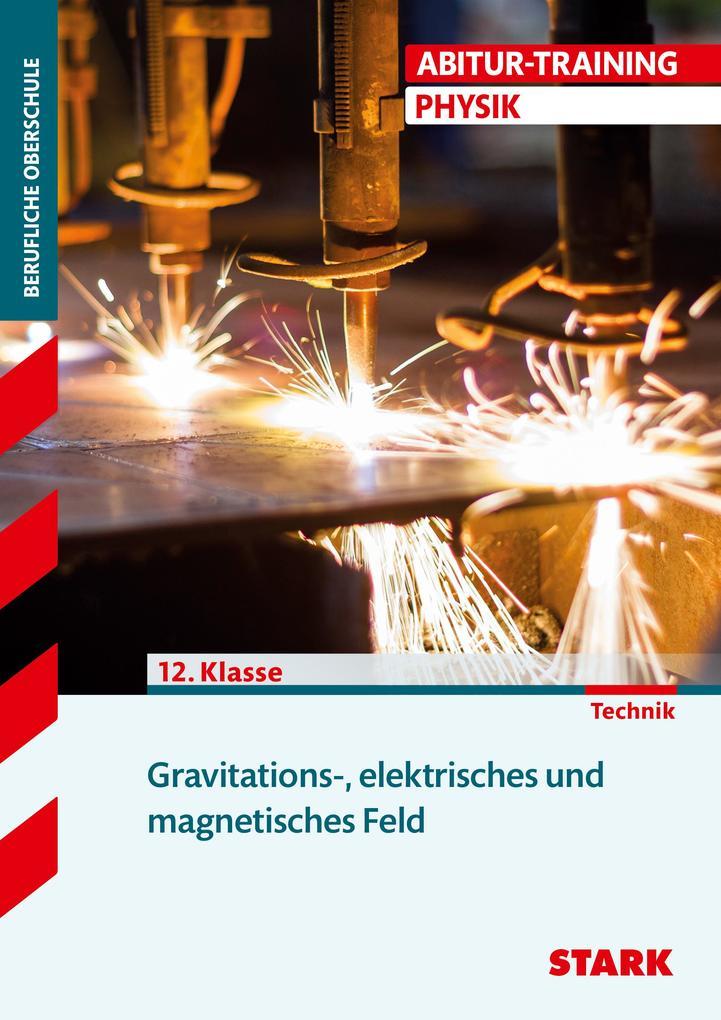 hugendubel Eberhard Lehmann Friedrich Schmidt: Training FOS/BOS Physik. Gravitations- elektrisches und magnetisches Feld bei. Online bestellen oder in der Filiale abholen
