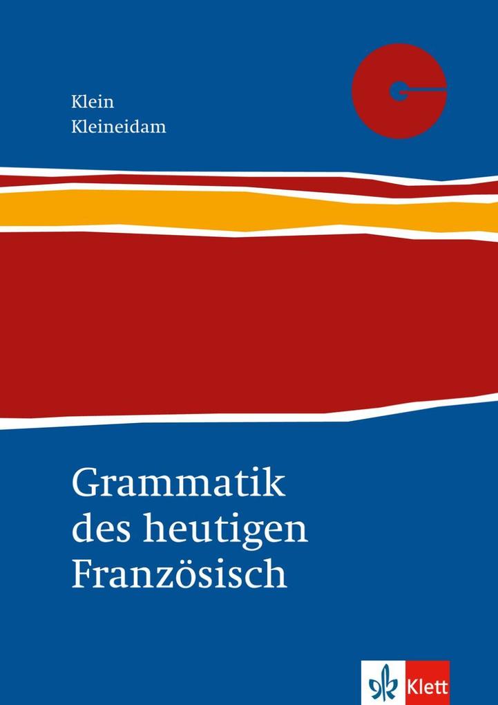 hugendubel Hans W. Klein Hartmut Kleineidam: Grammatik des heutigen Französisch bei. Online bestellen oder in der Filiale abholen
