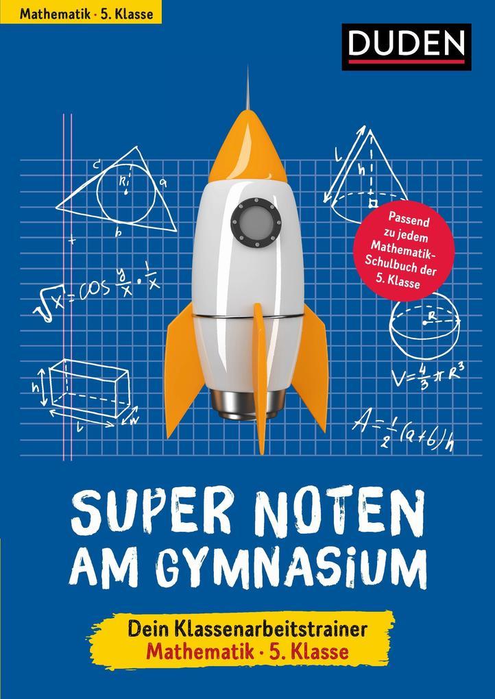hugendubel Petra Woithe Birgit Hock: Super Noten am Gymnasium - Klassenarbeitstrainer Mathematik 5. Klasse bei. Online bestellen oder in der Filiale abholen