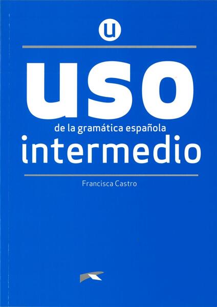 hugendubel Francisca Castro: Uso de la gramática española. Nivel Intermedio. Buch bei. Online bestellen oder in der Filiale abholen