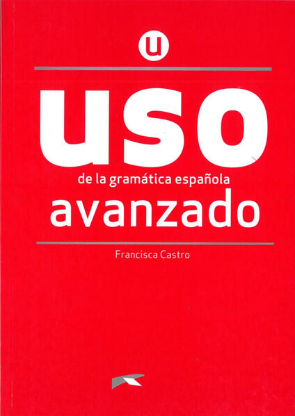 hugendubel Francisca Castro: Uso de la gramática española. Nivel Avanzado. Buch bei. Online bestellen oder in der Filiale abholen