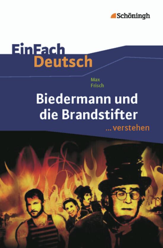 hugendubel Benedikt Descourvières Max Frisch: Biedermann und die Brandstifter. EinFach Deutsch verstehen bei. Online bestellen oder in der Filiale abholen