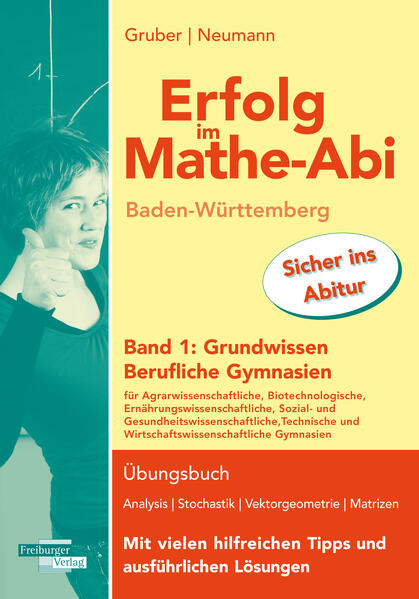 hugendubel Helmut Gruber Robert Neumann: Erfolg im Mathe-Abi Baden-Württemberg Berufliche Gymnasien Band 1: Grundwissen bei. Online bestellen oder in der Filiale abholen