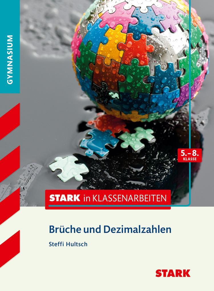 hugendubel Steffi Hultsch: Stark in Klassenarbeiten - Mathematik Brüche und Dezimalzahlen 5.-8. Klasse Gymnasium bei. Online bestellen oder in der Filiale abholen