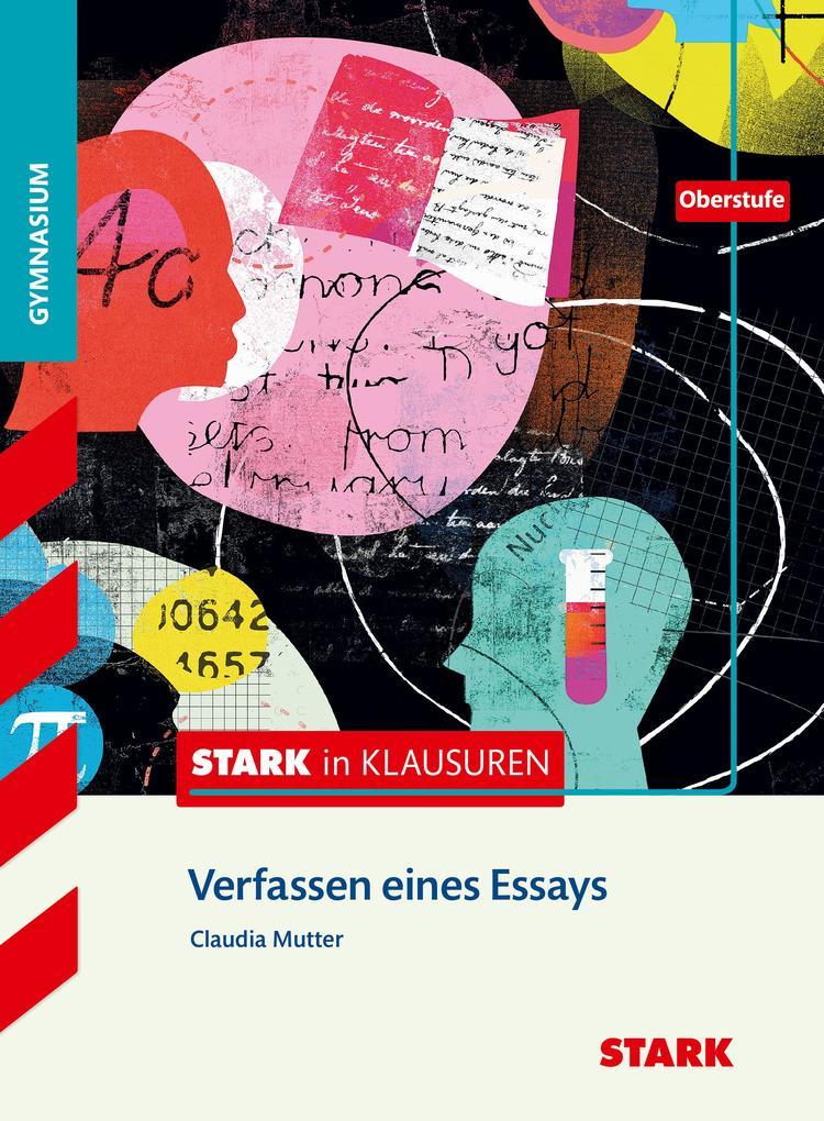 hugendubel Claudia Mutter: Stark in Klausuren - Deutsch - Oberstufe. Verfassen eines Essays bei. Online bestellen oder in der Filiale abholen