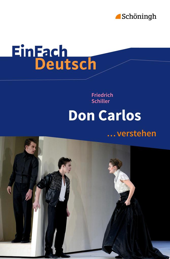 hugendubel Friedrich von Schiller Gerhard Friedl: Don Carlos. EinFach Deutsch verstehen bei. Online bestellen oder in der Filiale abholen