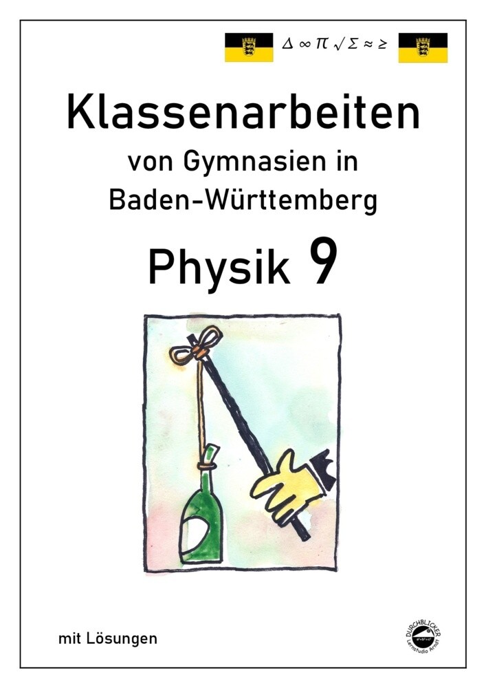 hugendubel Claus Arndt: Physik 9 Klassenarbeiten von Gymnasien in Baden-Württemberg mit ausführlichen Lösungen (nach Bildung bei. Online bestellen oder in der Filiale abholen