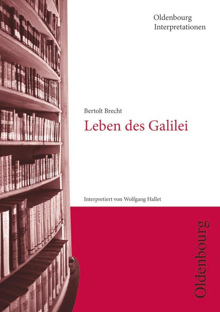 hugendubel Wolfgang Hallet Bertolt Brecht: Bertolt Brecht Leben des Galilei (Oldenbourg Interpretationen) bei. Online bestellen oder in der Filiale abholen