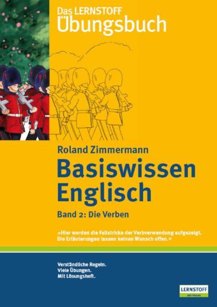 hugendubel Roland Zimmermann: Basiswissen Englisch 2 / Die Verben bei. Online bestellen oder in der Filiale abholen Saisonschlussverkauf