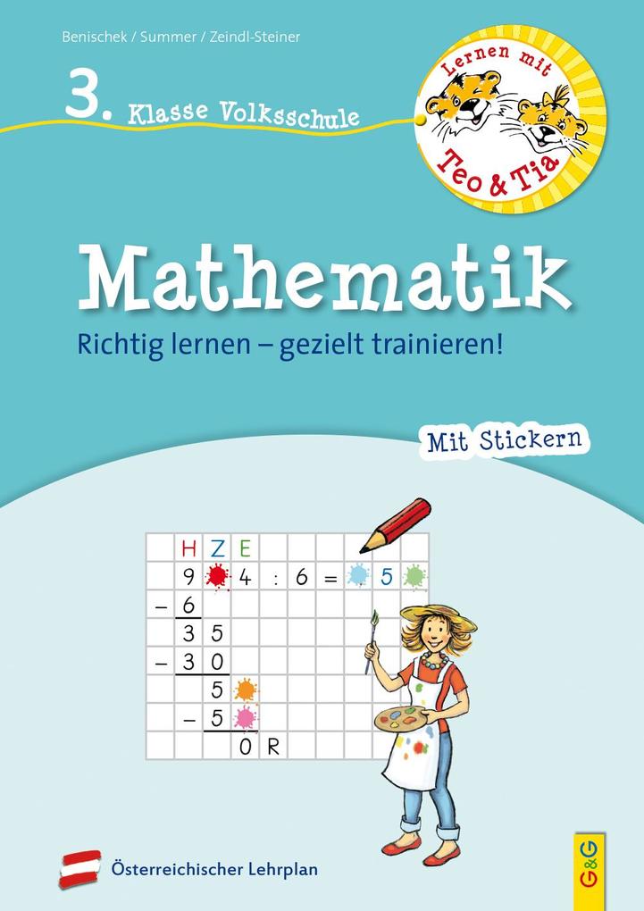 hugendubel Isabella Benischek Anita Summer Regina VOL Zeindl-Steiner: Lernen mit Teo und Tia Mathematik - 3. Klasse Volksschule bei. Online bestellen oder in der Filiale abholen