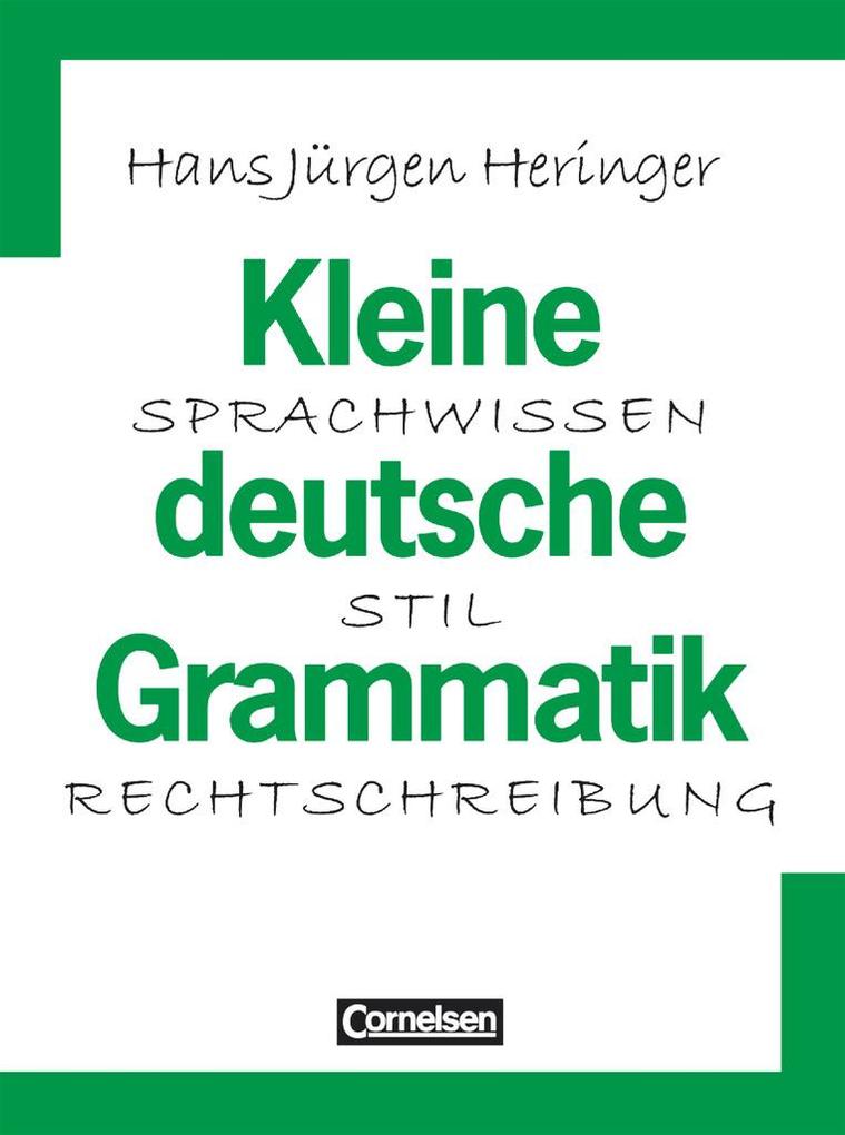 hugendubel Hans-Jürgen Heringer: Kleine deutsche Grammatik. Neue Rechtschreibung bei. Online bestellen oder in der Filiale abholen
